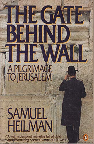 9780140084672: The Gate Behind the Wall: A Pilgrimage to Jerusalem