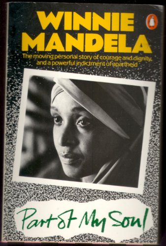 Imagen de archivo de Part of My Soul Mandela, Winnie; Benjamin, Anne and Benson, Mary a la venta por Re-Read Ltd