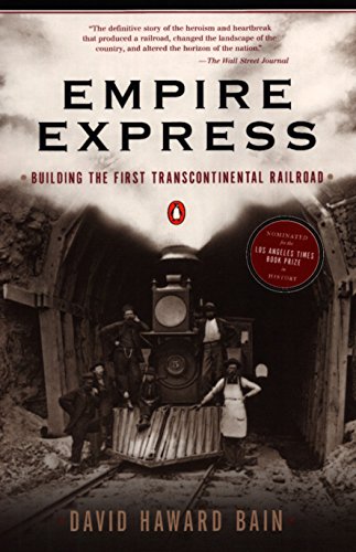 9780140084993: Empire Express: Building the First Transcontinental Railroad