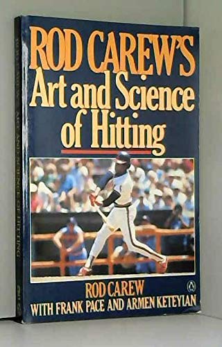 Rod Carew's Art and Science of Hitting (9780140085167) by Carew, Rod; Ketey, Ian; Pace