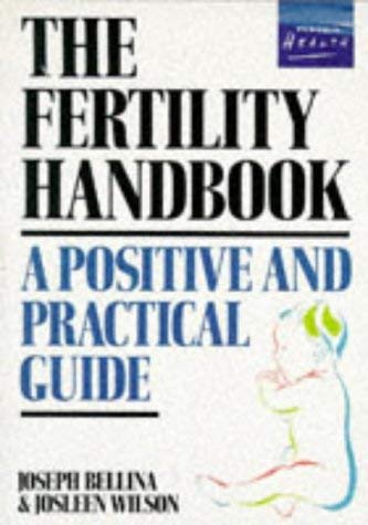 Stock image for The Fertility Handbook. A Positive and Practical Guide. for sale by The London Bookworm