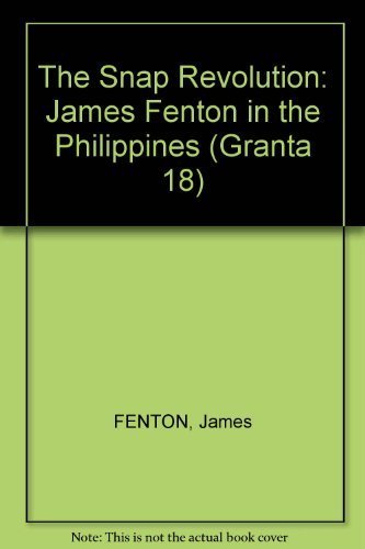 9780140085969: The Snap Revolution: James Fenton in the Philippines (Granta)
