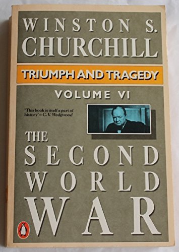 9780140086164: The Second World War Volume Vi: Triumph And Tragedy: v. 6