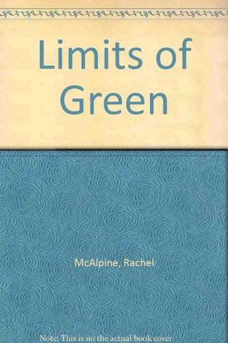 Stock image for The Limits of Green for sale by Karl Theis
