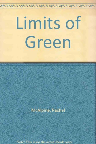 The Limits of Green (9780140086270) by Rachel McAlpine