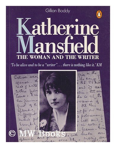 9780140086324: Katherine Mansfield: The Woman And the Writer