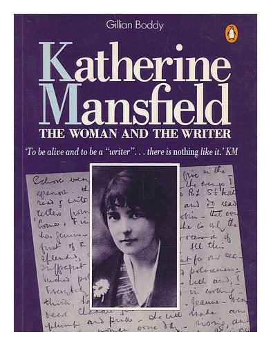 Stock image for Katherine Mansfield : The Woman and the Writer for sale by Better World Books