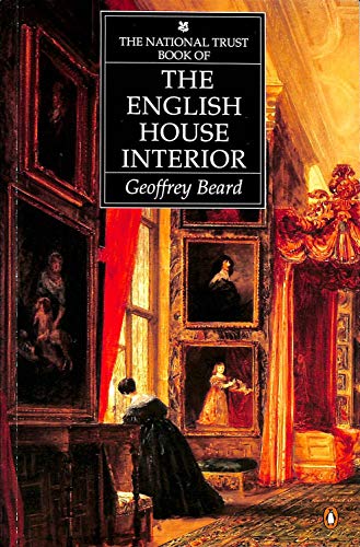 Stock image for The National Trust Book of the English House Interior for sale by WorldofBooks