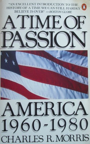 Stock image for Time of Passion : America, 1960-1980 for sale by Better World Books