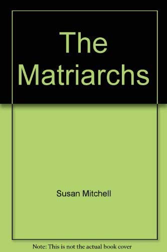 9780140086591: The Matriarchs: Twelve Australian Women Talk About Their Lives