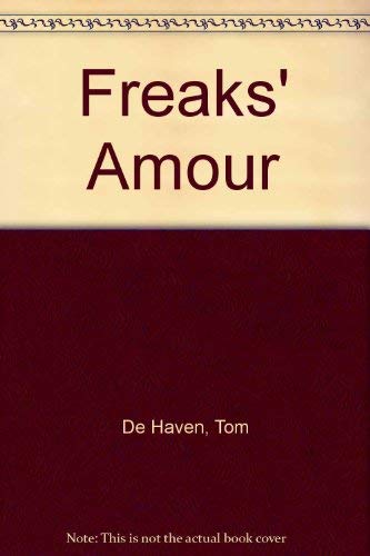 Freak's Amour (9780140086799) by DeHaven, Tom