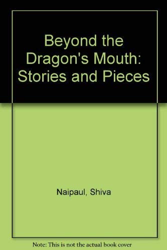 Stock image for BEYOND THE DRAGON'S MOUTH: Stories and Pieces for sale by Russ States