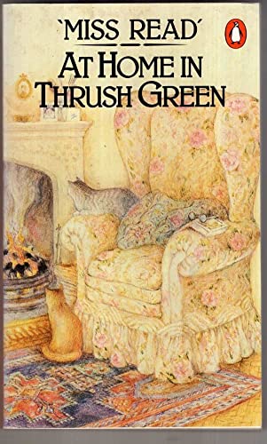 Beispielbild fr At Home in Thrush Green zum Verkauf von Better World Books