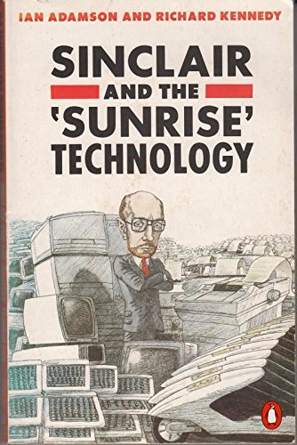 Stock image for Sinclair And the 'sunrise' Technology - the Deconstruction of a Myth for sale by Book Haven