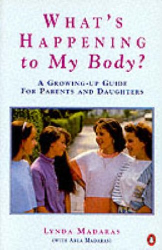 Beispielbild fr What's Happening to My Body? : A Growing-Up Guide for Parents and Daughters zum Verkauf von MusicMagpie