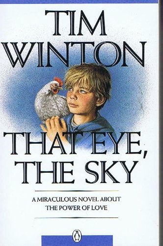 that eye the sky tim winton about that eye the sky tim winton about