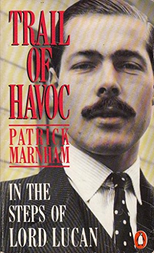 9780140089318: Trail of Havoc: In the Steps of Lord Lucan
