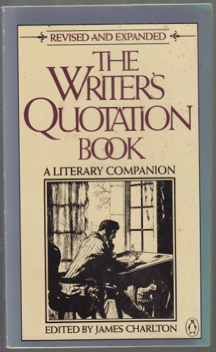 Imagen de archivo de The Writer's Quotation Book: Revised Edition a la venta por SecondSale