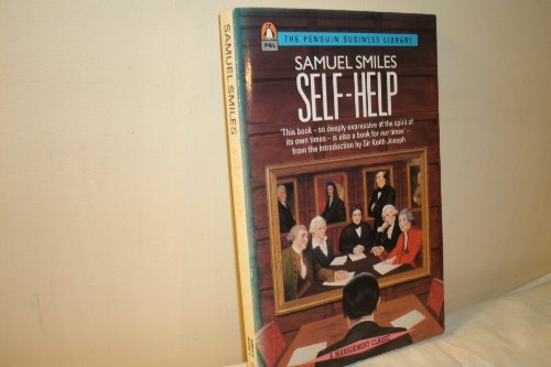 Beispielbild fr Self-help: With Illustrations of Conduct and Perseverance (Business Library) zum Verkauf von Ergodebooks
