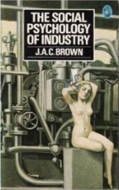 Imagen de archivo de The Social Psychology of Industry : Human Relations in the Factory a la venta por Better World Books