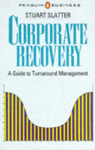 Imagen de archivo de Corporate Recovery : A Guide to Turnaround Management a la venta por Better World Books