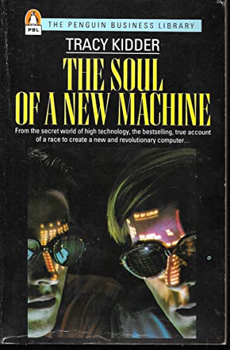 THE SOUL OF A NEW MACHINE (BUSINESS LIBRARY) (9780140091342) by Tracy Kidder