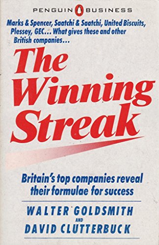 Stock image for The Winning Streak: Britain's Top Companies Reveal Their Formulas For Success (Penguin Business S.) for sale by AwesomeBooks