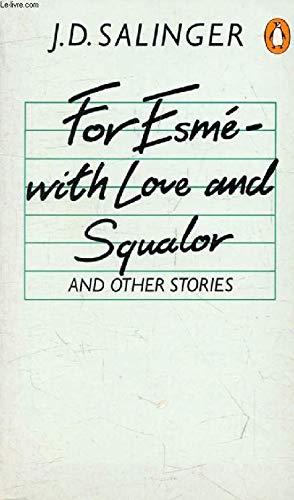 Stock image for For Esme-With Love And Squalor, And Other Stories for sale by Tacoma Book Center