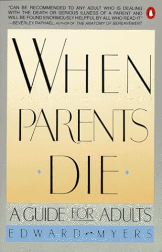 Imagen de archivo de When Parents Die: A Guide for Adults a la venta por More Than Words