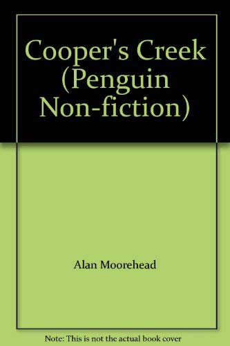 9780140092400: Cooper's Creek (Penguin non-fiction)