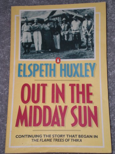 9780140092561: Out in the Midday Sun: My Kenya [Lingua Inglese]