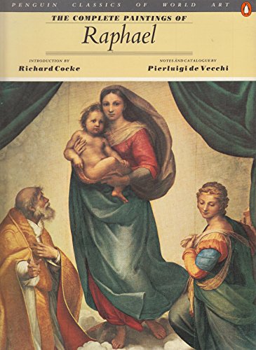 9780140092738: Complete Paintings of Raphael (Classics of World Art S.)