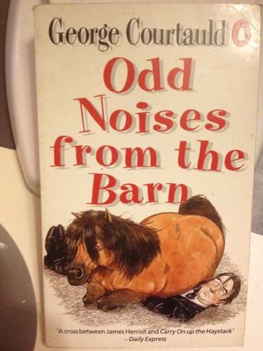 Imagen de archivo de Odd Noises from the Barn: The Story of a Rural Estate a la venta por AwesomeBooks