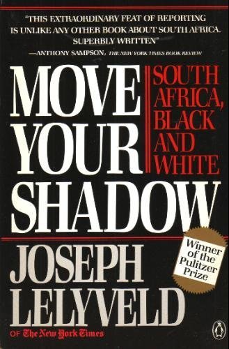 9780140093261: Move Your Shadow: South Africa, Black And White