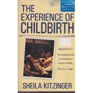 Beispielbild fr The Experience of Childbirth zum Verkauf von Better World Books