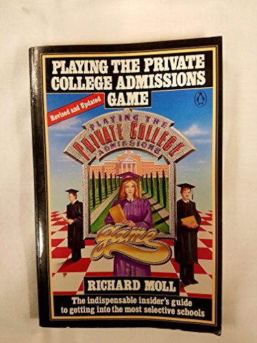 Stock image for Playing the Private College Admissions Game: Revised Edition for sale by SecondSale