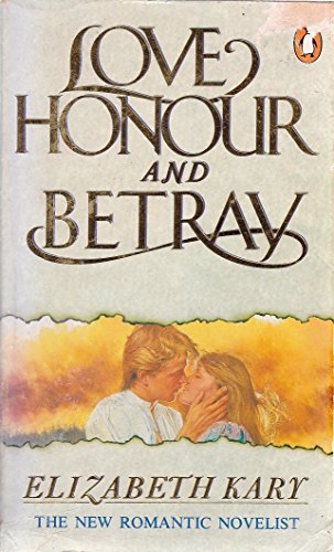 9780140093971: Love, Honour and Betray