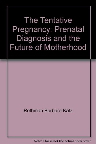 9780140094862: The Tentative Pregnancy: Prenatal Diagnosis And the Future of Motherhood