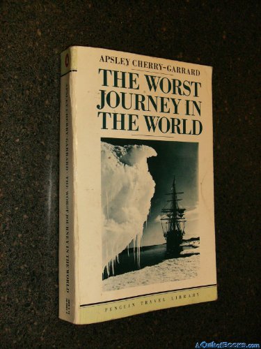 Imagen de archivo de The Worst Journey in the World: Antarctic 1910-13 (Travel Library) a la venta por WorldofBooks