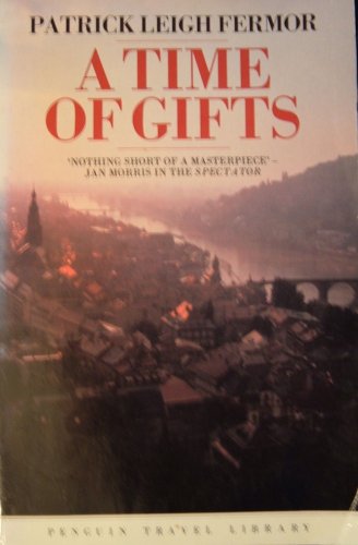 Imagen de archivo de A Time of Gifts: On Foot to Constantinople: From the Hook of Holland to the Middle Danube a la venta por Green Street Books