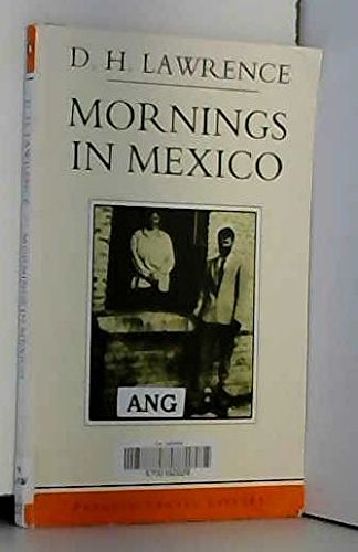 Beispielbild fr Mornings in Mexico (Penguin Travel Library) zum Verkauf von WorldofBooks