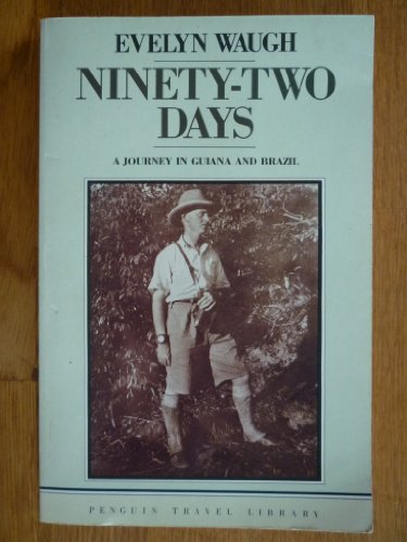 9780140095418: Ninety-Two Days: A Journey in Guiana and Brazil