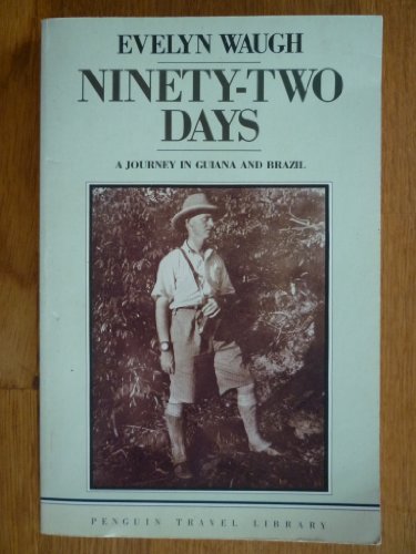 Stock image for Ninety-Two Days: A Journey in Guiana and Brazil for sale by SecondSale