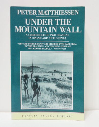 Stock image for Under the Mountain Wall: A Chronicle of Two Seasons in Stone Age New Guinea for sale by Half Price Books Inc.