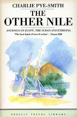 Stock image for The Other Nile: Journeys in Egypt, The Sudan and Ethiopia (Penguin Travel Library) for sale by Wonder Book