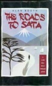 Beispielbild fr The Roads to Sata: A 2000-Mile Walk through Japan zum Verkauf von WorldofBooks