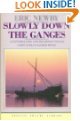 Beispielbild fr Slowly down the Ganges zum Verkauf von Better World Books: West