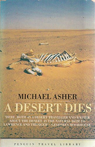 A Desert Dies (Travel Library) (9780140095791) by Michael Asher
