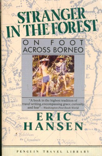 Beispielbild fr Stranger in the Forest: On Foot Across Borneo (Penguin Travel Library Series) zum Verkauf von AwesomeBooks