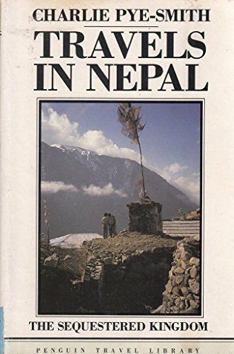 Stock image for Travels in Nepal: The Sequestered Kingdom. for sale by Black Cat Hill Books